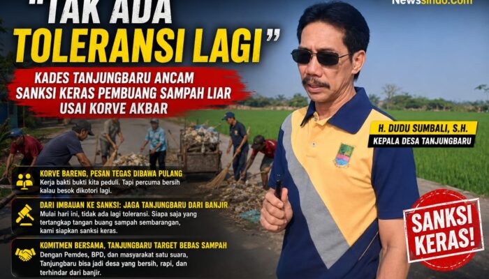 “Tak Ada Toleransi Lagi”: Kades Tanjungbaru Ancam Sanksi Keras Pembuang Sampah Liar Usai Korve Akbar