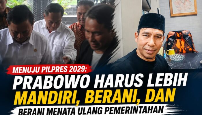 Menuju Pilpres 2029: Prabowo Harus Lebih Mandiri, Berani, dan Berani Menata Ulang Pemerintahan