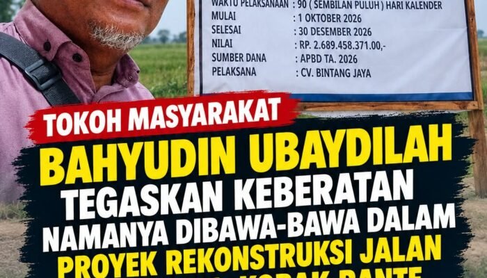 Keberatan Namanya Dicatut Proyek Rp2,6 Miliar, Bahyudin Ubaydilah Surati CV Bintang Jaya: Jangan Bawa-bawa Nama Saya